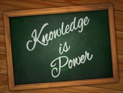 Knowledge is power sign on a board