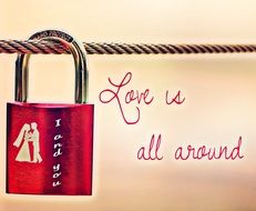 "Love us all around" text near the red love lock