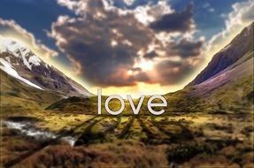 love inscription on background of beautiful mountains