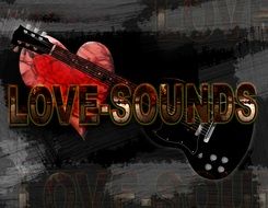 inscription love sounds on guitar background
