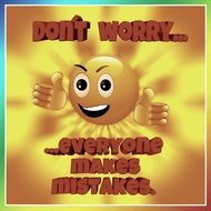 clipart of smile and the inscription "do not worry every one makes mistakes."