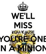 I Miss You Minion