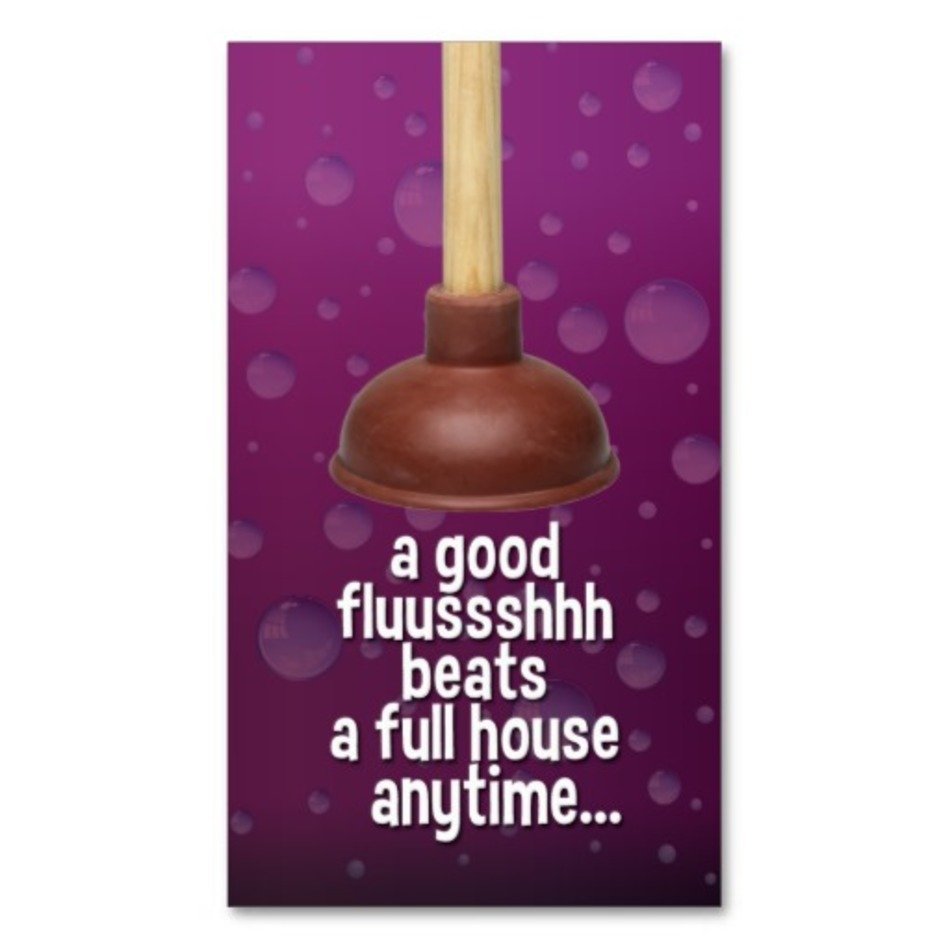 Related Pictures Plumbing Is A Funny Business What Do You When Your