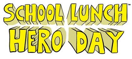 School Lunch Hero Day as an inscription in a picture