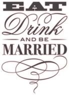 Eat Drink And Be Married Clip Art