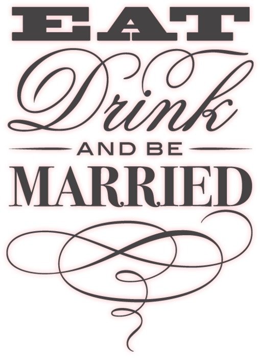 Eat Drink And Be Married Clip Art