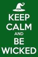 Keep Calm and be wicked