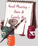 Good Morning Have A Lovely Day