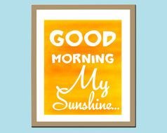 Good Morning Sunshine Art
