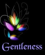 abstract sign with the word gentleness