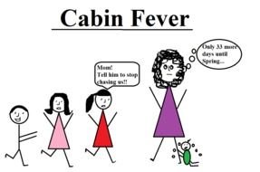 Cabin Fever as a graphic illustration