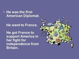 He Was The First American Diplomat. He Went To France. as the inscription in the picture