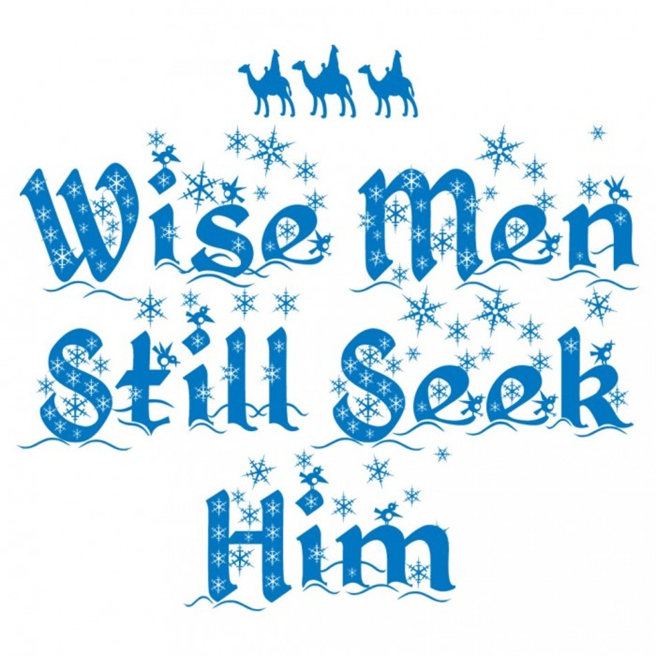 Wise Men Still Seek Him