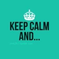 Keep Calm Cute Quotes
