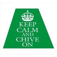 Keep Calm And Chive On Crown