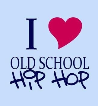I Love Old School Hip Hop