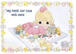 Precious Moments, Babies, they need our love and care