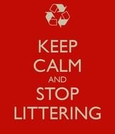 Keep Calm And Stop Littering