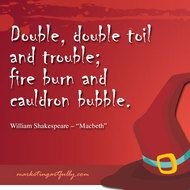 Double Toil And Trouble