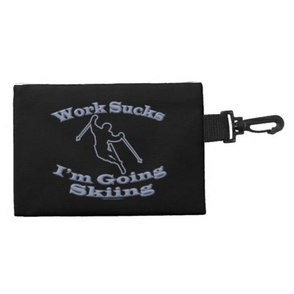 Skier Sport Funny Work Sucks Im Going Skiing Accessories Bags