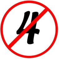 No Numbers, no four, prohibition sign