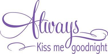 clipart of the Always Kiss Me Goodnight text