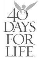 40 days for life inscription