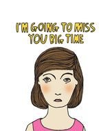 I AM Going To Miss You