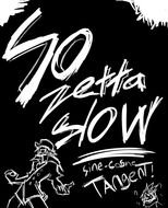 So Zetta Slow