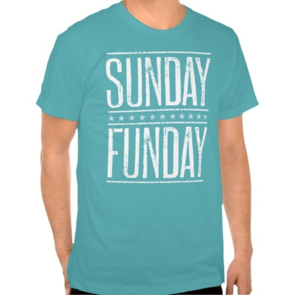 Sunday Funday T Shirt