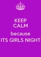 Keep Calm And Night Girls
