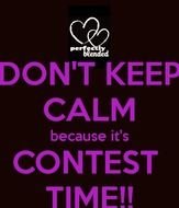 Keep Calm Its Contest Time