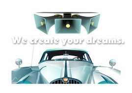 The inscription "we create your dreams" between megaphones and car