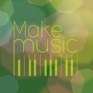 Advertising with "make music" slogan on it