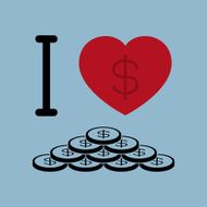 I love money business concept