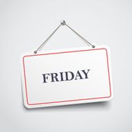 Friday hanging sign