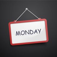 Monday hanging sign
