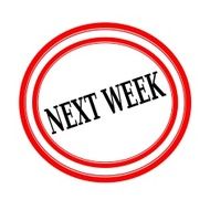 NEXT WEEK black stamp text on white backgroud