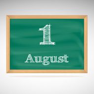 August 1 inscription in chalk on a blackboard