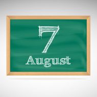 August 7 inscription in chalk on a blackboard