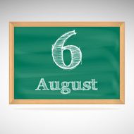 August 6 inscription in chalk on a blackboard