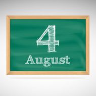 August 4 inscription in chalk on a blackboard