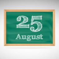 August 25 inscription in chalk on a blackboard