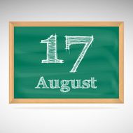 August 17 inscription in chalk on a blackboard