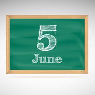 June 5 inscription in chalk on a blackboard