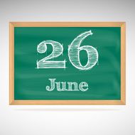 June 26 inscription in chalk on a blackboard
