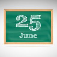 June 25 inscription in chalk on a blackboard