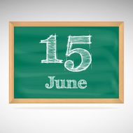 June 15 inscription in chalk on a blackboard