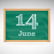June 14 inscription in chalk on a blackboard