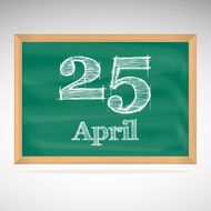 April 25 inscription in chalk on a blackboard